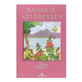 Bahar ve Kelebekler - Ömer Seyfeddin