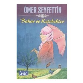 Bahar ve Kelebekler - Ömer Seyfeddin