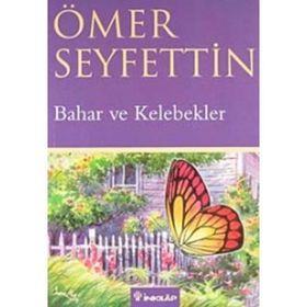 Bahar ve Kelebekler - Ömer Seyfeddin