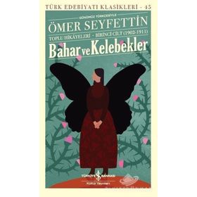 BAHAR VE KELEBEKLER - ÖMER SEYFETTIN (ISBN:9786051000015)