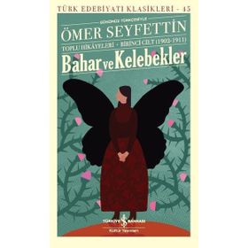BAHAR VE KELEBEKLER - ÖMER SEYFETTIN (ISBN:9786051000015)