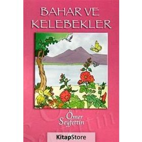 BAHAR VE KELEBEKLER - ÖMER SEYFETTIN