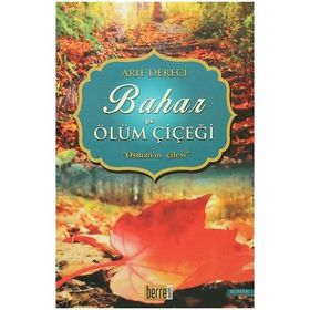 Bahar ve Ölüm Çiçeği - Arif Dereci