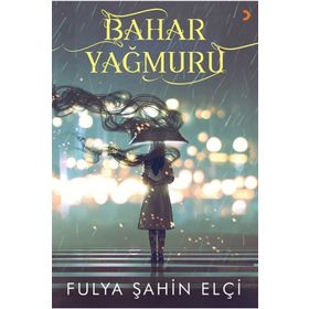 Bahar Yağmuru - Fulya Şahin Elçi