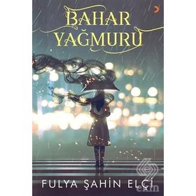 Bahar Yağmuru - Fulya Şahin Elçi