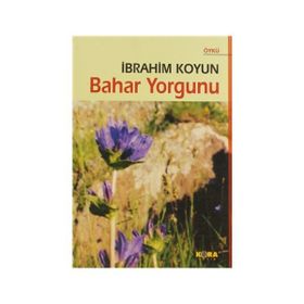 BAHAR YORGUNU - İBRAHİM KOYUN