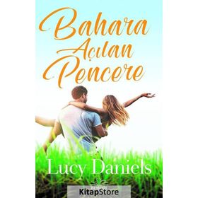 Bahara Açılan Pencere - Lucy Daniels