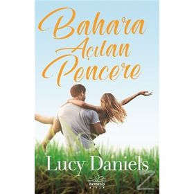 Bahara Açılan Pencere - Lucy Daniels
