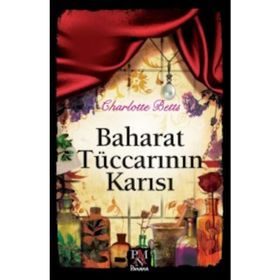 Baharat Tüccarının Karısı - Charlotte Betts