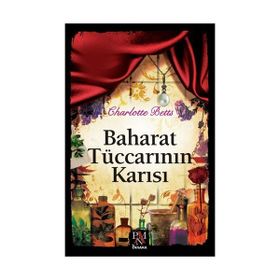 Baharat Tüccarının Karısı - Charlotte Betts