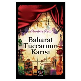Baharat Tüccarının Karısı - Charlotte Betts