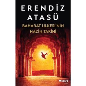Baharat Ülkesi’nin Hazin Tarihi - Erendiz Atasü
