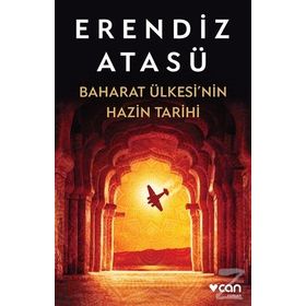 Baharat Ülkesi’nin Hazin Tarihi - Erendiz Atasü