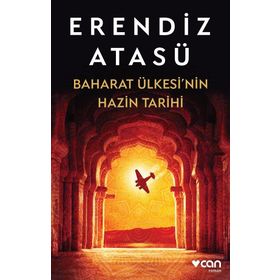 Baharat Ülkesi’nin Hazin Tarihi - Erendiz Atasü
