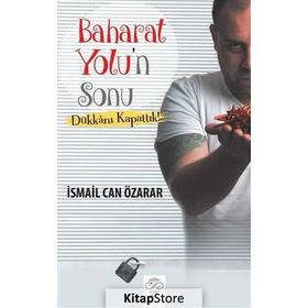 Baharat Yolu’n Sonu - İsmail Can Özarar