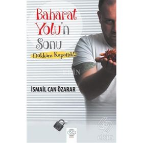 Baharat Yolu’n Sonu - İsmail Can Özarar