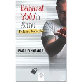 Baharat Yolu’n Sonu - İsmail Can Özarar