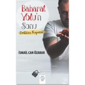 Baharat Yolu’n Sonu - İsmail Can Özarar