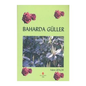 BAHARDA GÜLLER - ADEM GENÇER
