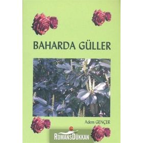 BAHARDA GÜLLER - ADEM GENÇER