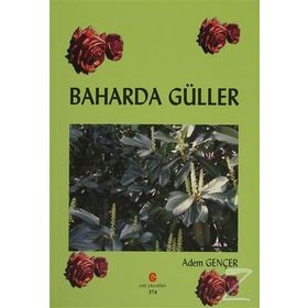 BAHARDA GÜLLER - ADEM GENÇER