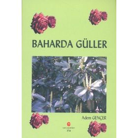 BAHARDA GÜLLER - ADEM GENÇER