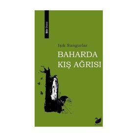 Baharda Kış Ağrısı - Işık Sungurlar