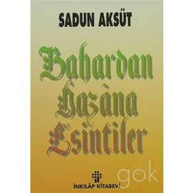BAHARDAN HAZÂNA ESINTILER - SADUN AKSÜT