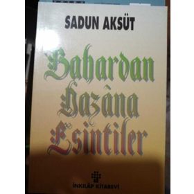 BAHARDAN HAZÂNA ESINTILER - SADUN AKSÜT