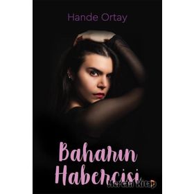 Baharın Habercisi - Hande Ortay