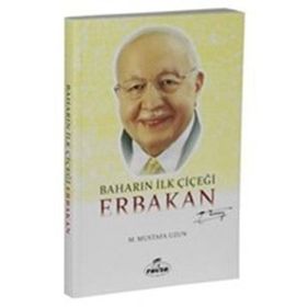 Baharın İlk Çiçeği Erbakan - M. Mustafa Uzun
