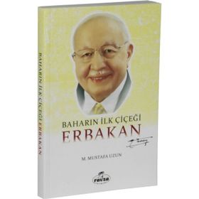 Baharın İlk Çiçeği Erbakan - M. Mustafa Uzun