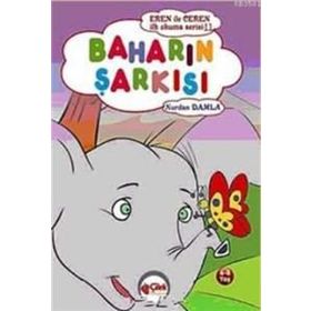BAHARIN ŞARKISI EREN ILE CEREN İLK OKUMA SERISI - NURDAN DAMLA
