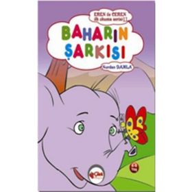 BAHARIN ŞARKISI EREN ILE CEREN İLK OKUMA SERISI - NURDAN DAMLA