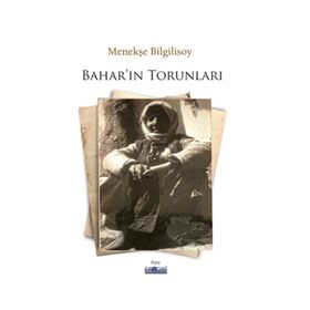 Bahar'ın Torunları - Menekşe Bilgilisoy