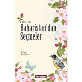 Baharistan’dan Seçmeler - molla cami molla cami