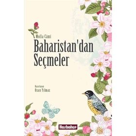 Baharistan’dan Seçmeler - molla cami molla cami