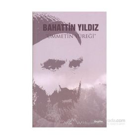Bahattin Yıldız - Ümmetin Yüreği - Faruk Eşlik