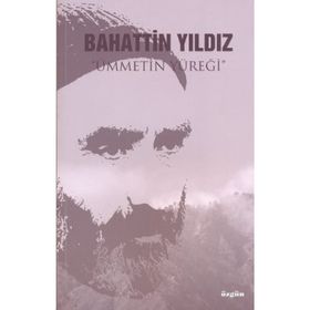 Bahattin Yıldız - Ümmetin Yüreği - Faruk Eşlik
