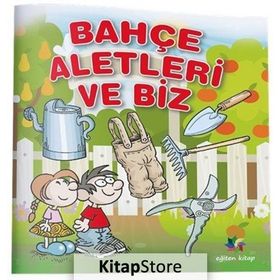 Bahçe Aletleri ve Biz - Kolektif