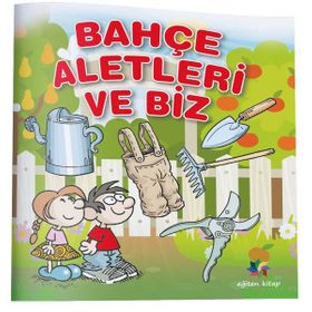 Bahçe Aletleri ve Biz - Kolektif