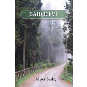 Bahçe Evi - Alper Sadıç