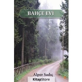 Bahçe Evi - Alper Sadıç