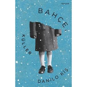 Bahçe Küller - Danilo Kiş