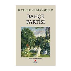 BAHÇE PARTISI - KATHERINE MANSFIELD