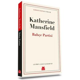 BAHÇE PARTISI - KATHERINE MANSFIELD