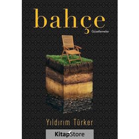 Bahçe - Yıldırım Türker