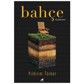 Bahçe - Yıldırım Türker