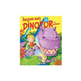 Bahçede Nasıl Dinozor Yetiştirirsin? - Beta Kids Yayınları