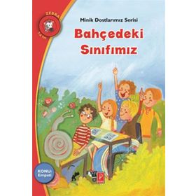 Bahçedeki Sınıfımız - Minik Dostlarımız Serisi 2 - Chrysanthe Tsiambali